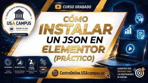 Curso-Cómo Instalar un JSON en Elementor (Práctico)